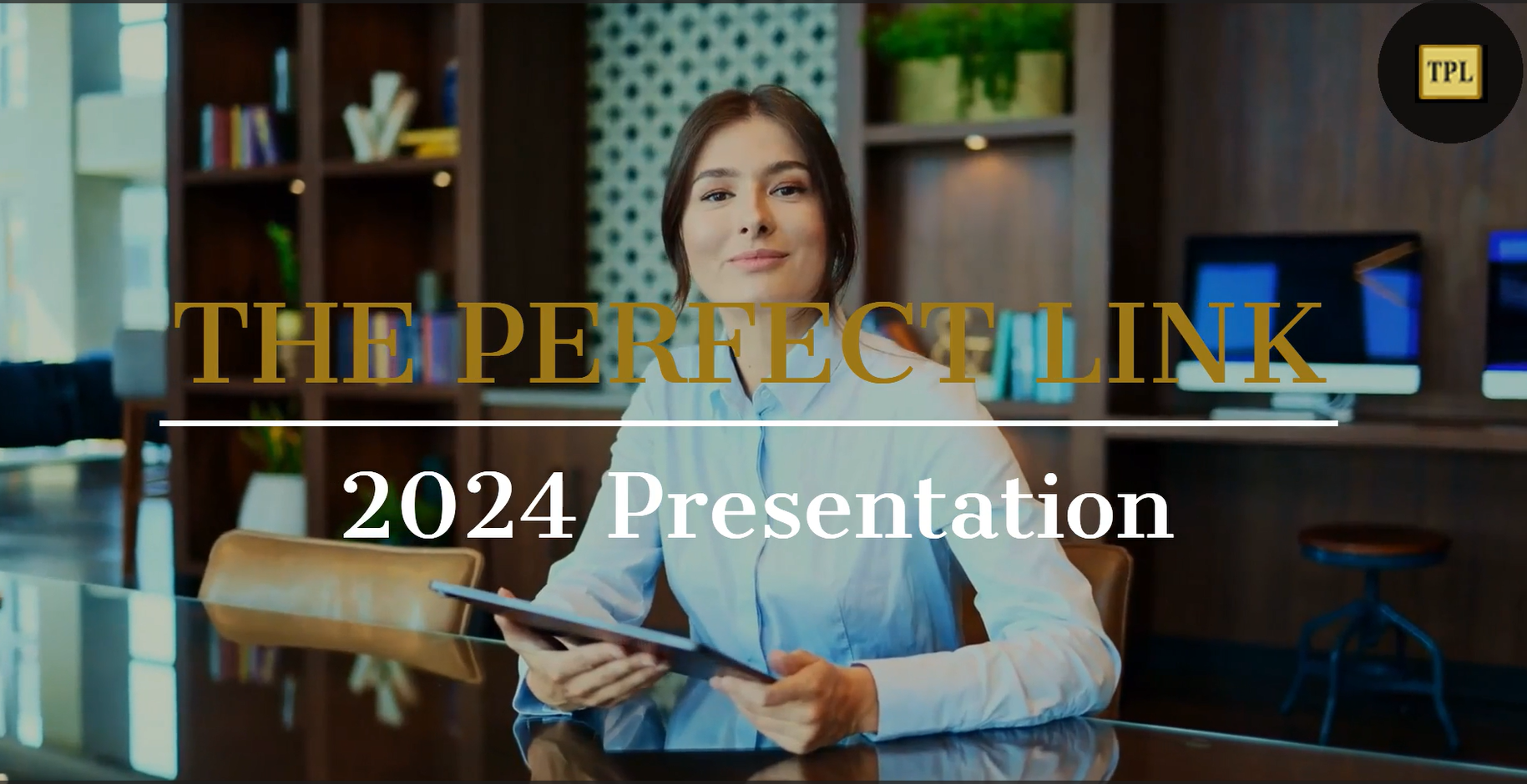 THE PERFECT LINK Presentation